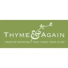 THYME AND AGAIN CREATIVE CATERING AND TAKE HOME FOOD INCORPORATED