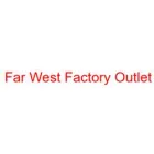 FAR WEST FACTORY OUTLET